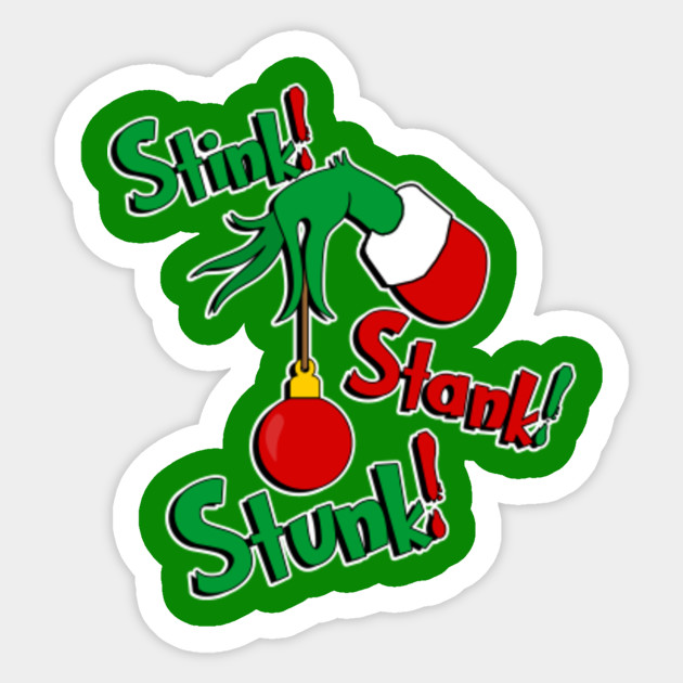 grinch-stink-stank-stunk-non-distressed-grinch-sticker-teepublic